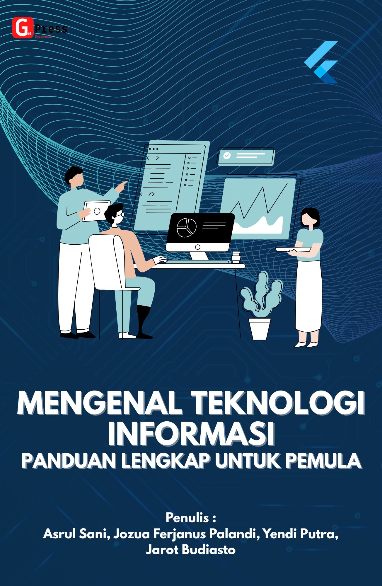 MENGENAL TEKNOLOGI INFORMASI:Panduan Lengkap untuk Pemula